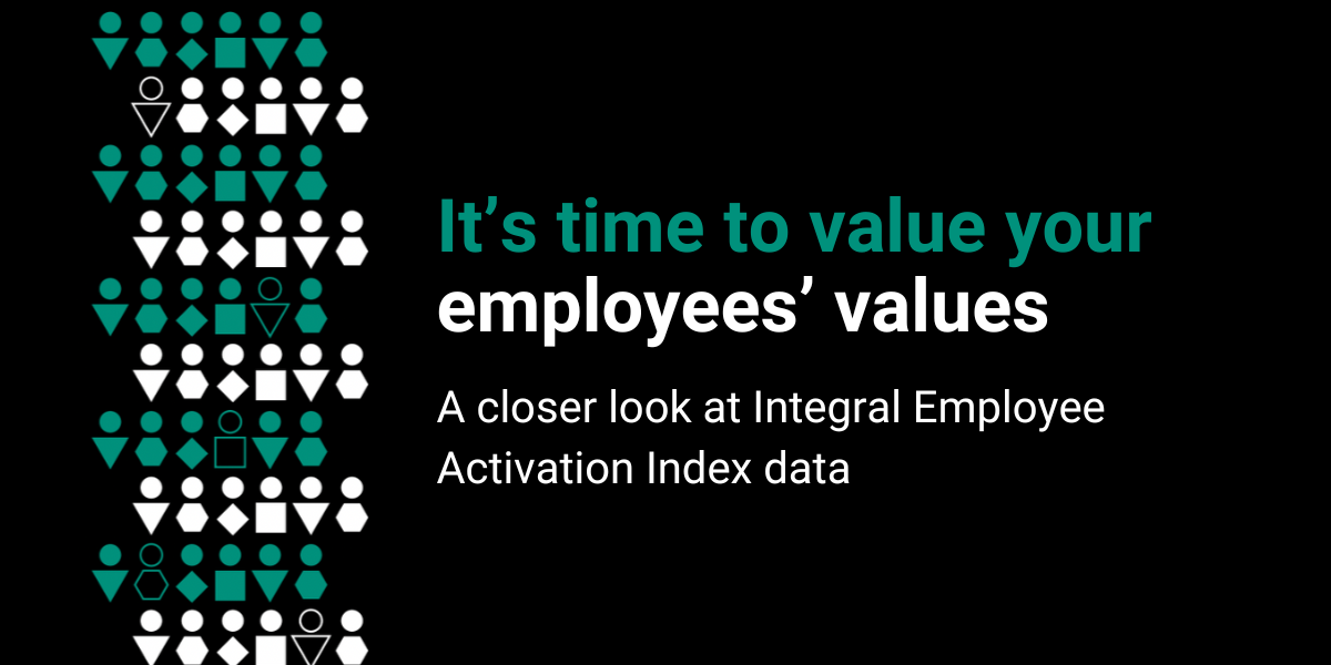 Black background. A pattern of green and white abstract "people" shapes on the left. The copy states, "It's time to value your employees' values. A closer look at Integral Employee Activation Index data.